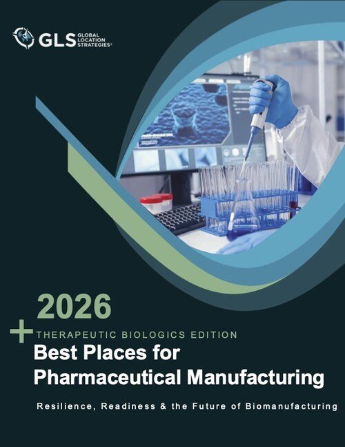 Global Location Strategies Releases 2026 Insights Report on Pharma Manufacturing Hotspots